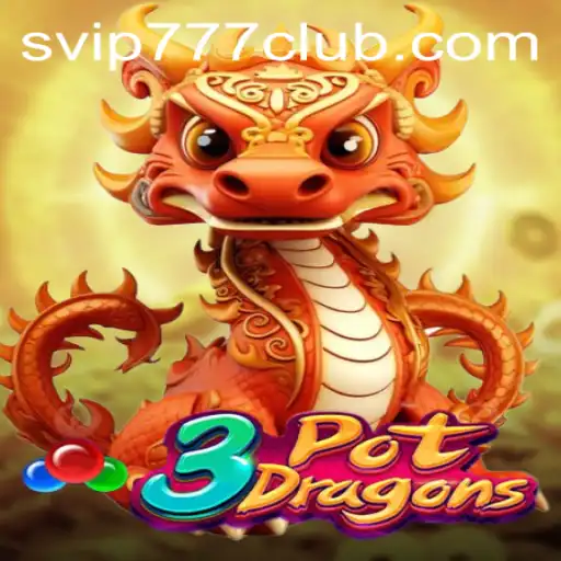 Exploring the Exciting World of 3PotDragons at VIP777 Club