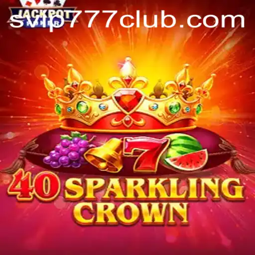 An In-Depth Exploration of 40SparklingCrown in the vip777 Club Scene
