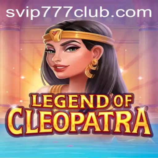 Unveiling the Riches of LegendOfCleopatra at VIP777 Club