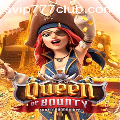 Exploring the Enchanting World of QueenofBounty and the Vip777 Club