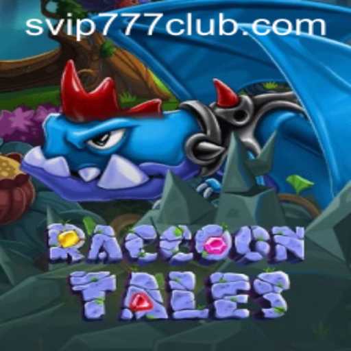 Exploring the Enchanting World of RaccoonTales and the vip777 Club